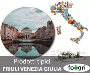 Prodotti e cibi tipici del Friuli Venezia Giulia